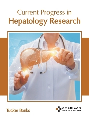 Current Progress in Hepatology Research - 