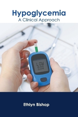 Hypoglycemia: A Clinical Approach - 