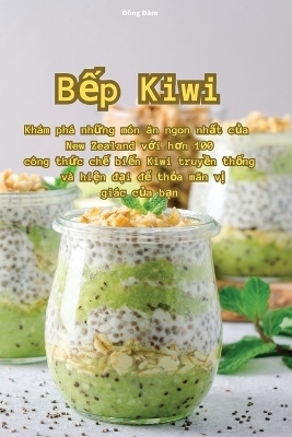 B&#7871;p Kiwi -  &  #272;  &  #7891;  ng &  #272;  àm