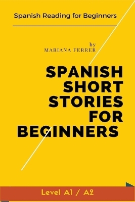 Spanish Short Stories for Beginners - Mariana Ferrer