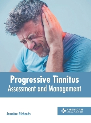 Progressive Tinnitus: Assessment and Management - 