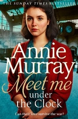 Meet Me Under the Clock - Murray, Annie