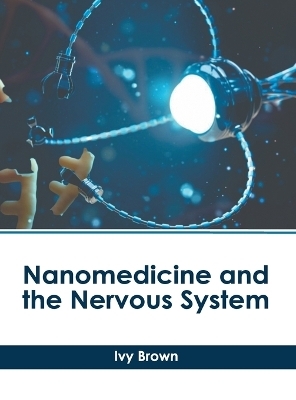 Nanomedicine and the Nervous System - 