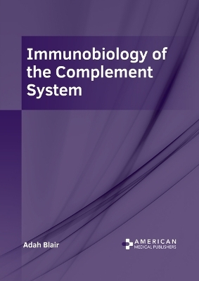 Immunobiology of the Complement System - 