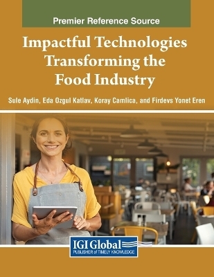 Impactful Technologies Transforming the Food Industry - 