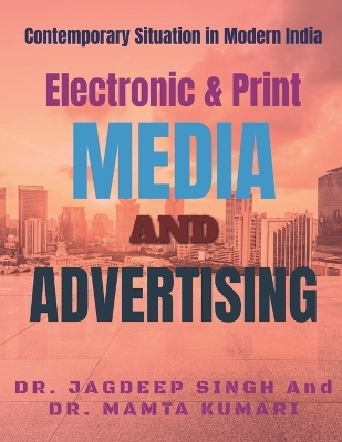 Electronic & Print Media And Advertisin -  Dr Jagdeep Singh