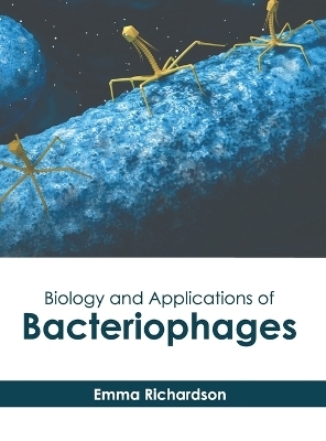 Biology and Applications of Bacteriophages - 