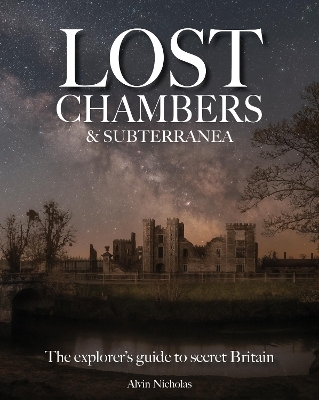 Lost Chambers & Subterranea - Alvin Nicholas