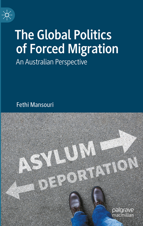 The Global Politics of Forced Migration - Fethi Mansouri