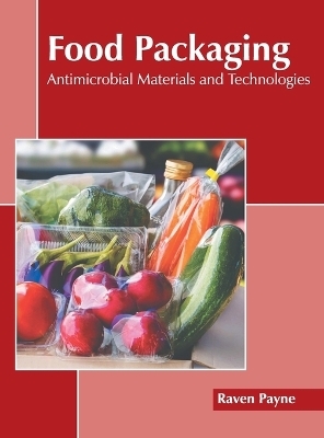 Food Packaging: Antimicrobial Materials and Technologies - 