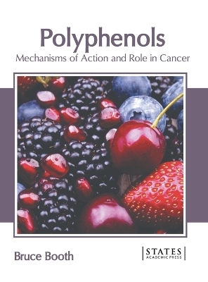 Polyphenols: Mechanisms of Action and Role in Cancer - 