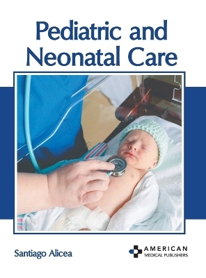 Pediatric and Neonatal Care - 