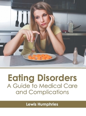 Eating Disorders: A Guide to Medical Care and Complications - 