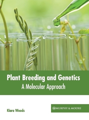 Plant Breeding and Genetics: A Molecular Approach - 