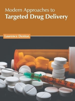 Modern Approaches to Targeted Drug Delivery - 