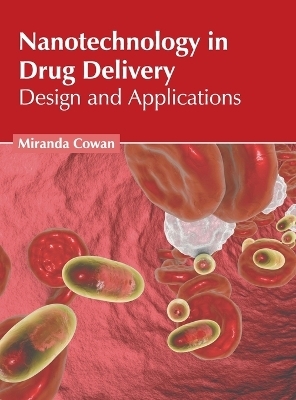 Nanotechnology in Drug Delivery: Design and Applications - 