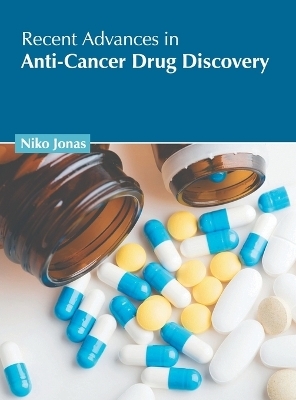 Recent Advances in Anti-Cancer Drug Discovery - 