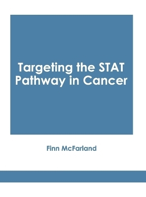 Targeting the Stat Pathway in Cancer - 