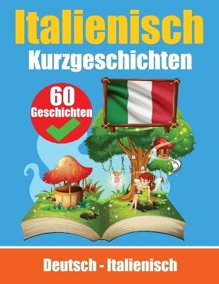 Kurzgeschichten auf Italienisch Italienisch und Deutsch Nebeneinander - Auke de Haan, Skriuwer Com