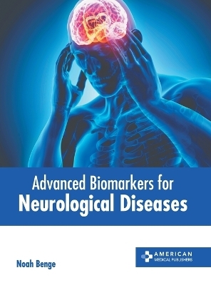 Advanced Biomarkers for Neurological Diseases - 