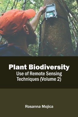 Plant Biodiversity: Use of Remote Sensing Techniques (Volume 2) - 