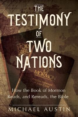 The Testimony of Two Nations - Michael Austin