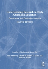 Understanding Research in Early Childhood Education - Mueller, Jennifer J.; File, Nancy; Stremmel, Andrew J.; Iruka, Iheoma U.; Whyte, Kristin L.