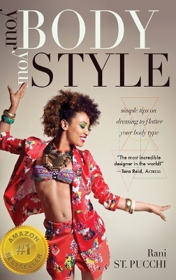 Your Body, Your Style - Rani St Pucchi