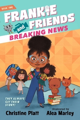 Frankie and Friends: Breaking News - Christine Platt