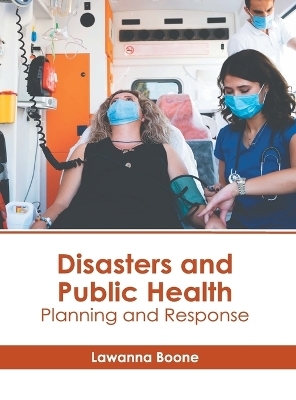 Disasters and Public Health: Planning and Response - 