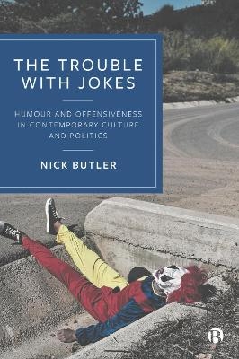 The Trouble with Jokes - Nick Butler