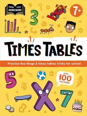 Help With Homework: Age 7+ Times Tables -  Autumn Publishing