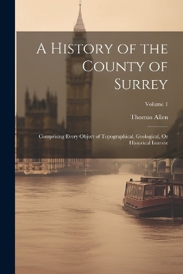 A History of the County of Surrey - Thomas Allen