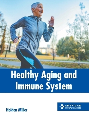 Healthy Aging and Immune System - 