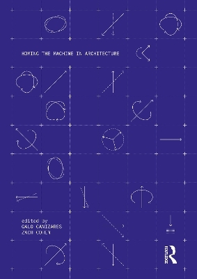 Homing the Machine in Architecture - 