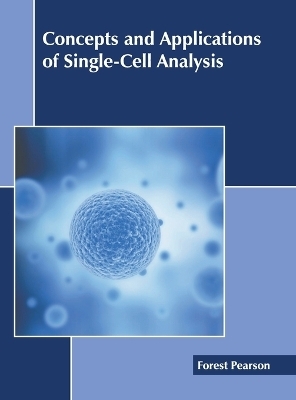 Concepts and Applications of Single-Cell Analysis - 