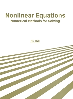 Nonlinear Equations: Numerical Methods for Solving - 