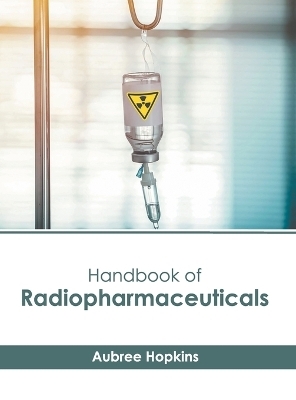 Handbook of Radiopharmaceuticals - 