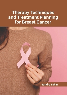 Therapy Techniques and Treatment Planning for Breast Cancer - 