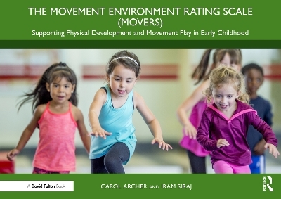 The Movement Environment Rating Scale (MOVERS) - Carol Archer, Iram Siraj