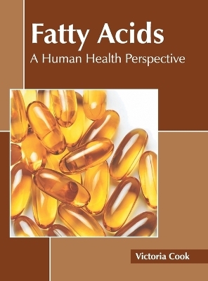 Fatty Acids: A Human Health Perspective - 