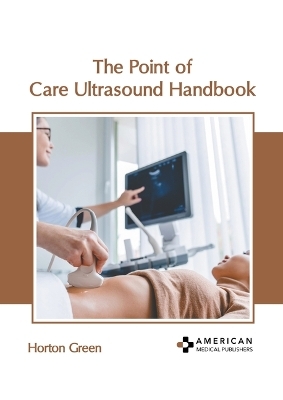 The Point of Care Ultrasound Handbook - 