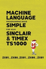 Machine Language Programming Made Simple for your Sinclair & Timex TS1000 - Retro Reproductions