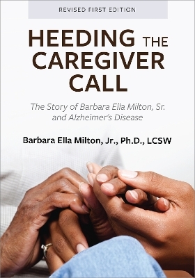 Heeding the Caregiver Call - Barbara Milton