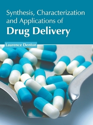 Synthesis, Characterization and Applications of Drug Delivery - 