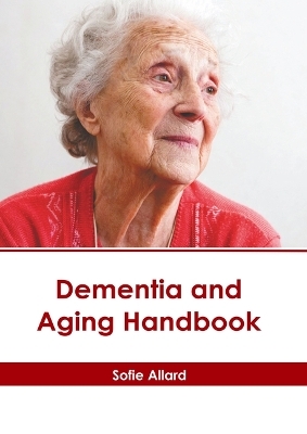 Dementia and Aging Handbook - 