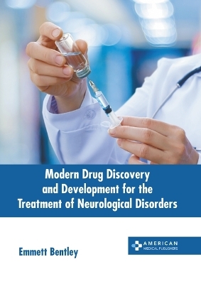 Modern Drug Discovery and Development for the Treatment of Neurological Disorders - 