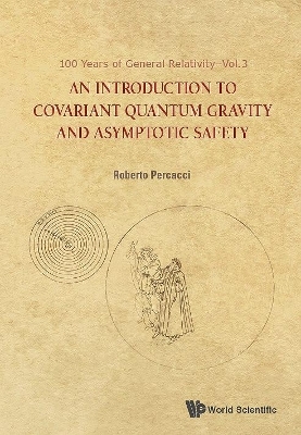 Introduction To Covariant Quantum Gravity And Asymptotic Safety, An - Roberto Percacci