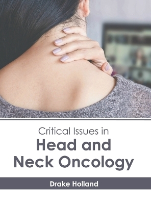 Critical Issues in Head and Neck Oncology - 