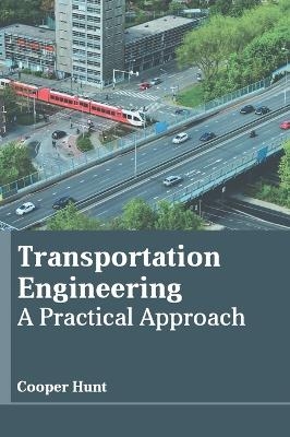 Transportation Engineering: A Practical Approach - 